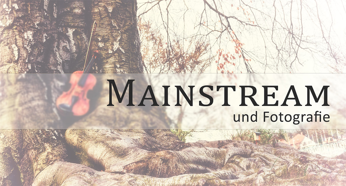 Mainstream in der Fotografie